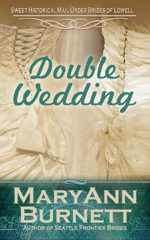 [Mail Order Brides of Lowell 01] • Double Wedding